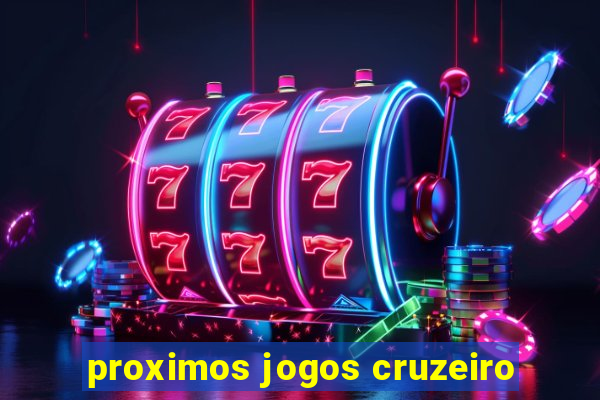 proximos jogos cruzeiro