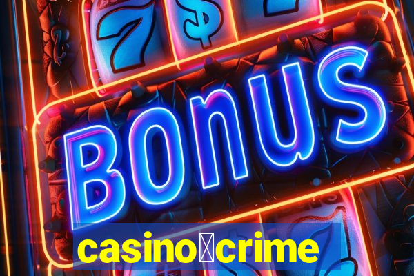 casino茅crime