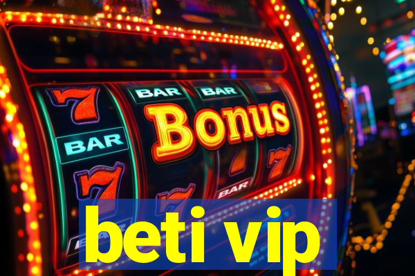 beti vip