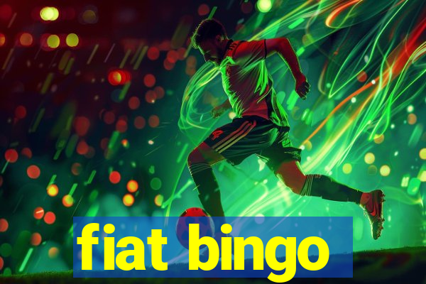 fiat bingo