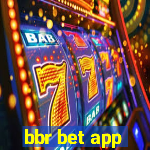 bbr bet app