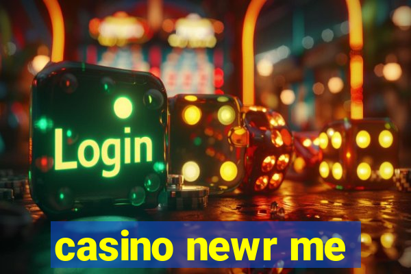 casino newr me