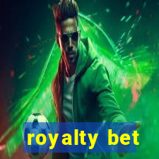 royalty bet