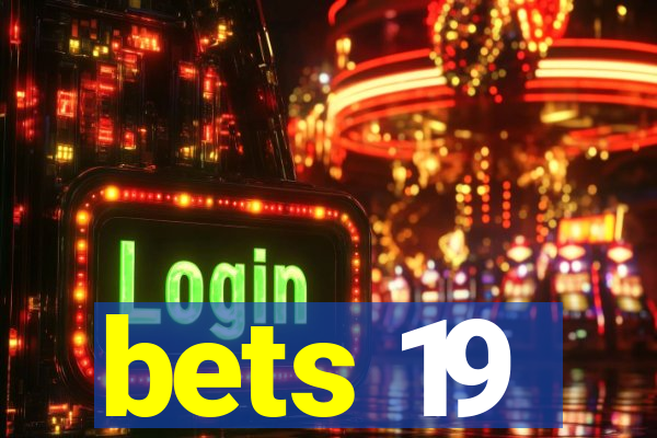 bets 19