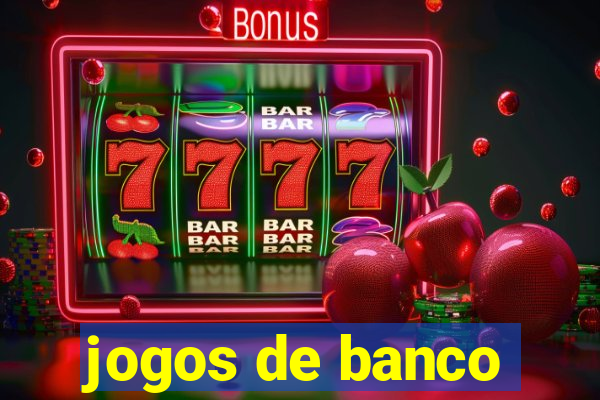 jogos de banco