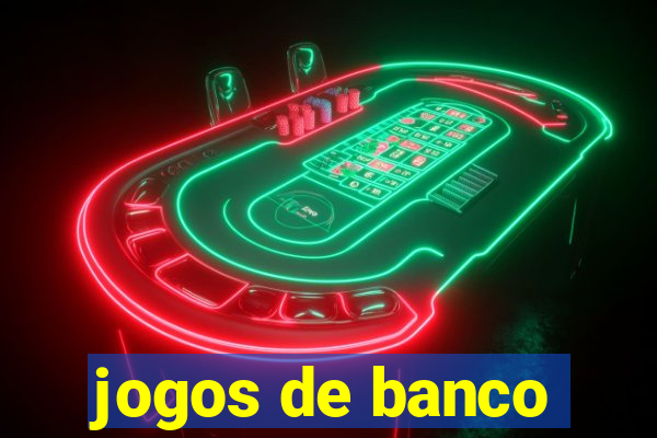 jogos de banco