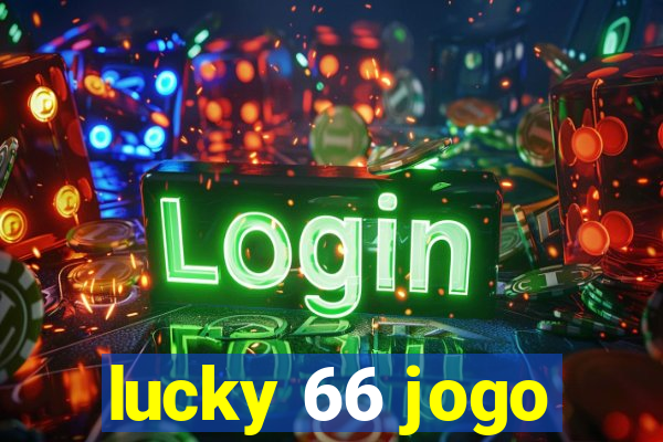 lucky 66 jogo