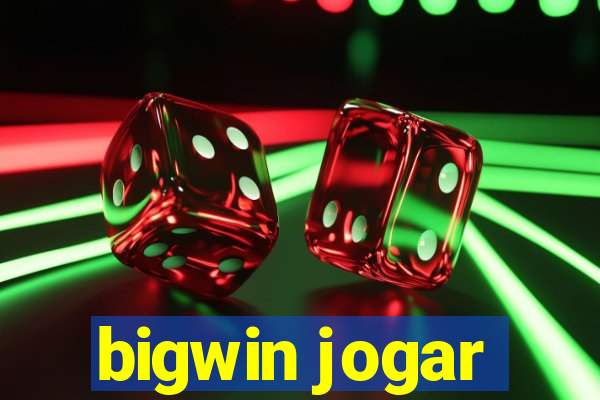 bigwin jogar