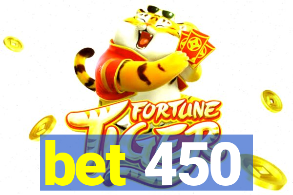 bet 450