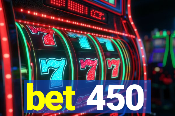 bet 450