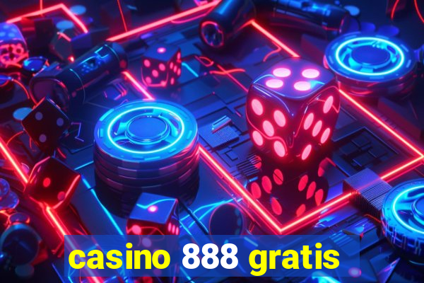 casino 888 gratis