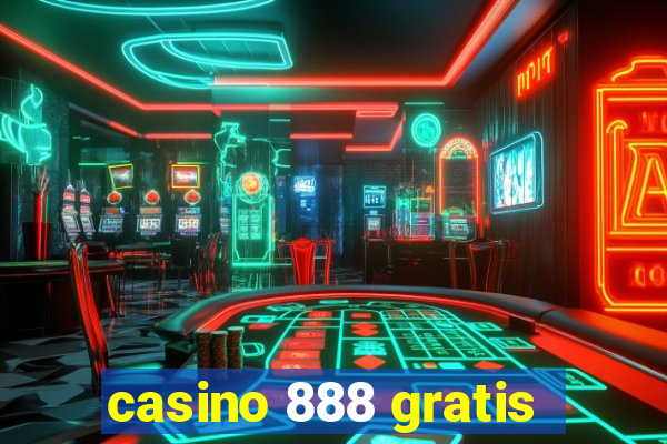 casino 888 gratis