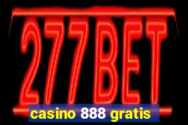 casino 888 gratis