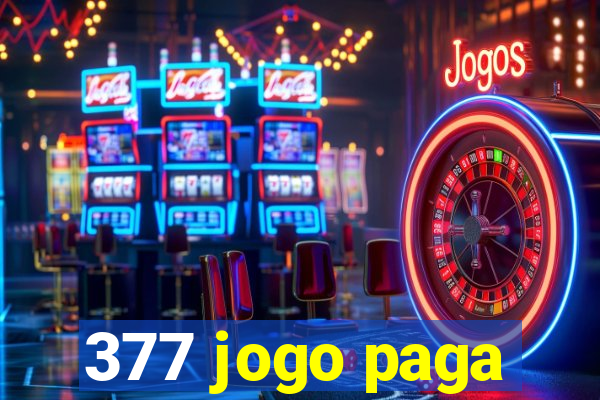 377 jogo paga