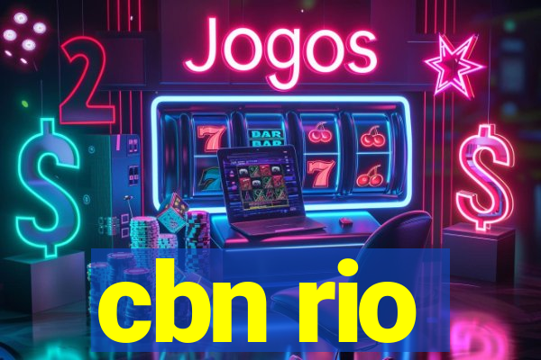 cbn rio