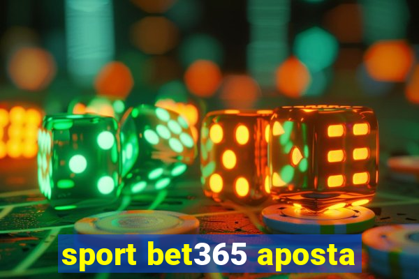 sport bet365 aposta