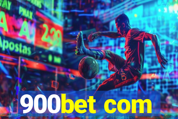 900bet com