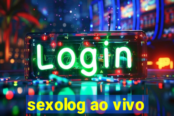 sexolog ao vivo