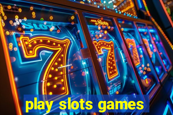 play slots games