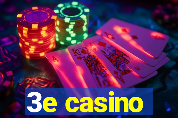 3e casino