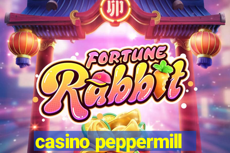 casino peppermill