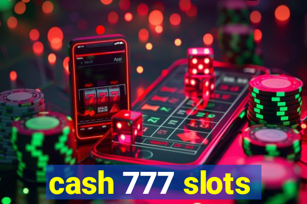 cash 777 slots