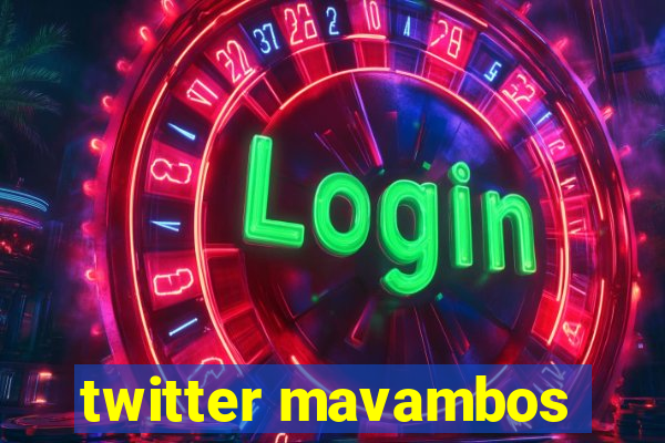 twitter mavambos