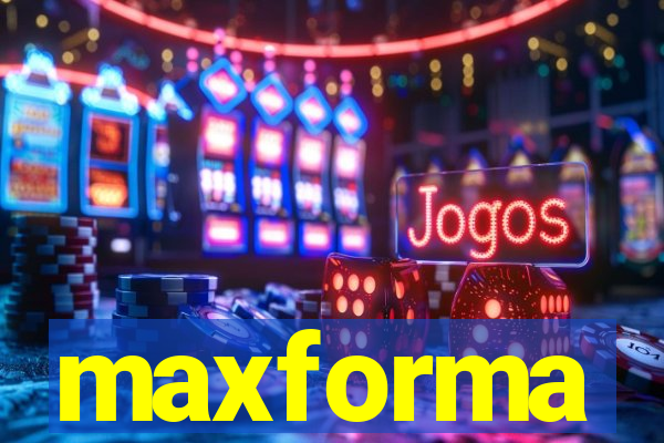 maxforma