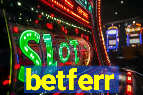 betferr