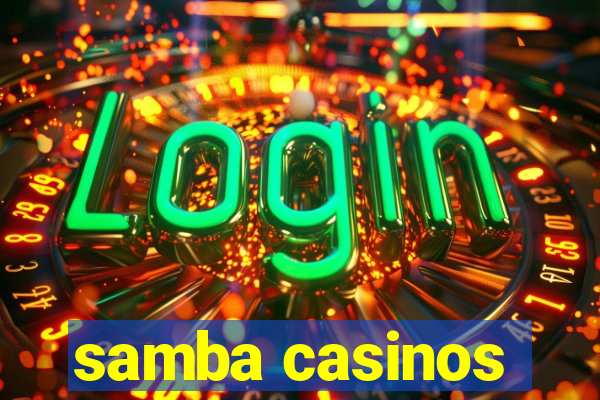 samba casinos