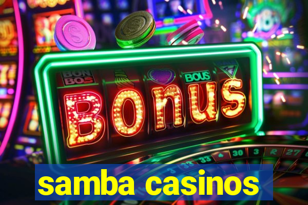 samba casinos