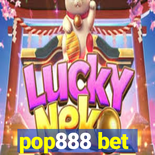 pop888 bet