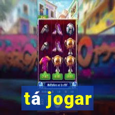 tá jogar