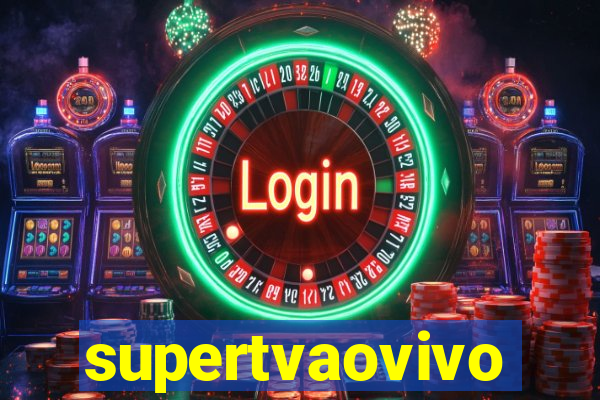 supertvaovivo