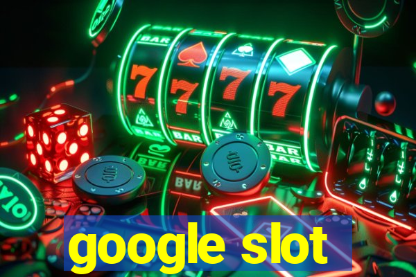 google slot