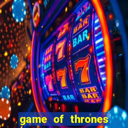 game of thrones slot machine aristocrat