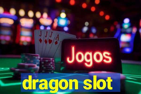 dragon slot