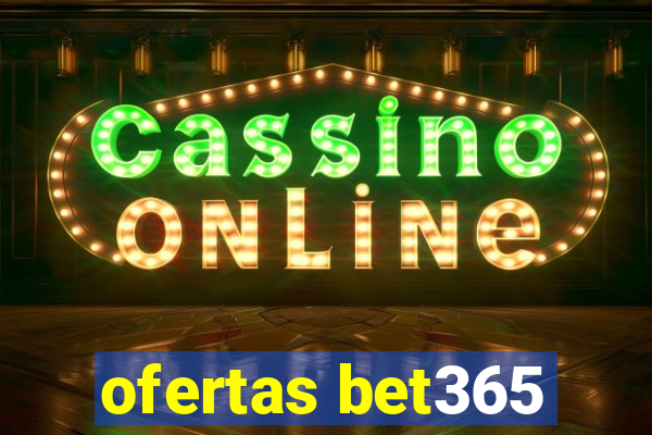 ofertas bet365