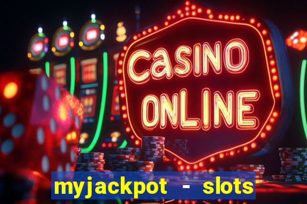 myjackpot - slots & casino