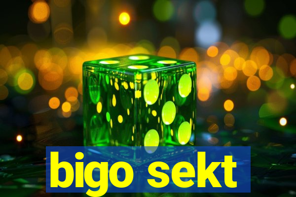 bigo sekt