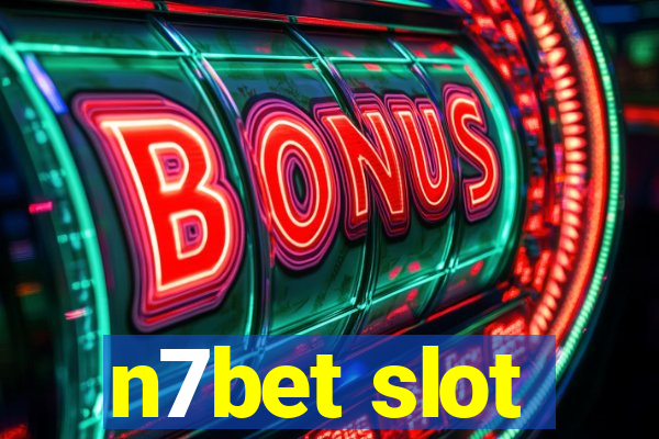 n7bet slot