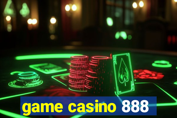 game casino 888