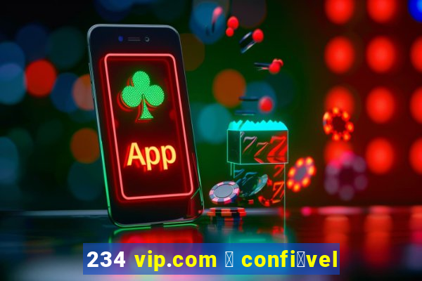 234 vip.com 茅 confi谩vel