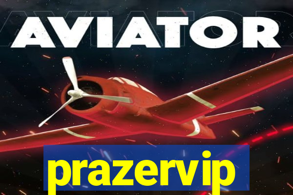 prazervip