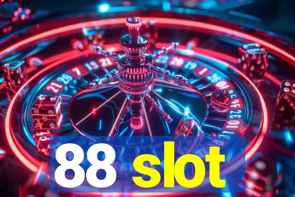 88 slot