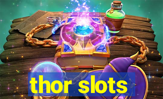 thor slots