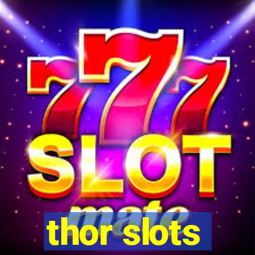 thor slots