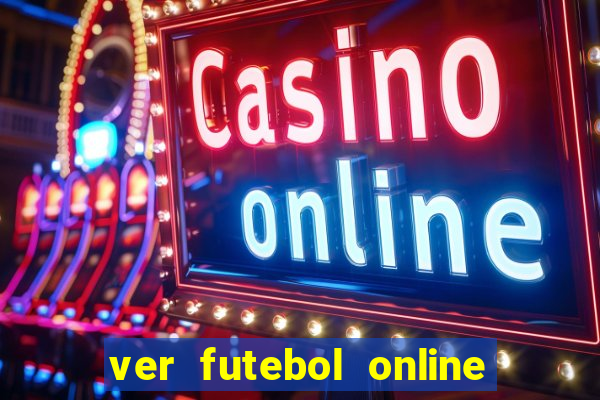 ver futebol online ao vivo