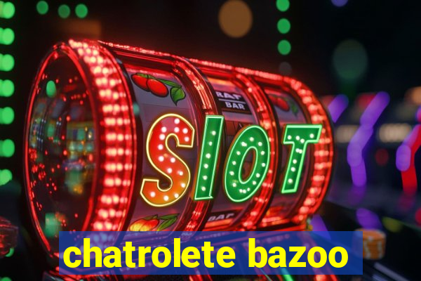 chatrolete bazoo