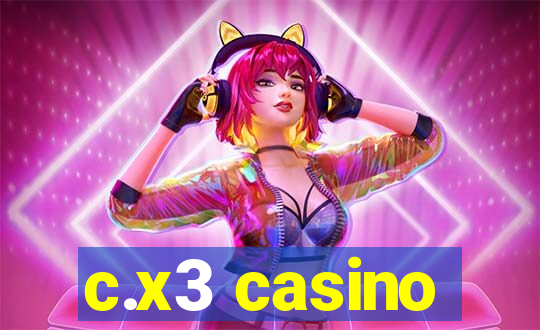 c.x3 casino